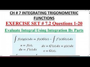 Calculus Ex # 7.2 Integration By Parts Questions 1-20: Howard Anton 10th Edition