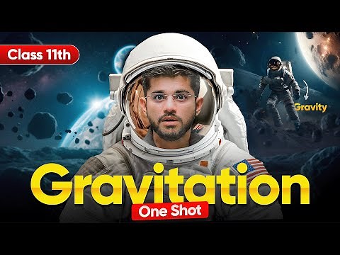 Gravitation Class 11 One Shot | 11th Physics Complete Chapter-7 Revision | CBSE 2025-26 Exam Prep