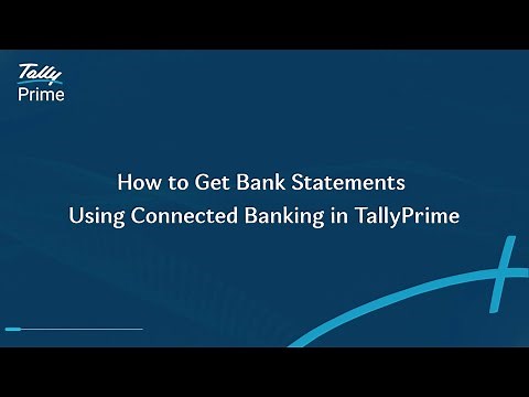 How to Get Bank Statements Using Connected Banking in TallyPrime | TallyHelp