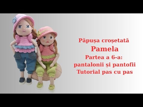 Păpușa Pamela (English subtitles). Partea a 6-a: pantalonii și pantofii