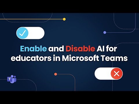 How to Enable and Disable AI Tools in Microsoft Teams for Educators