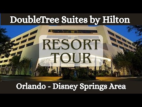 DoubleTree Suites by Hilton Orlando – Disney Springs® Area | Full Hotel Tour & Review