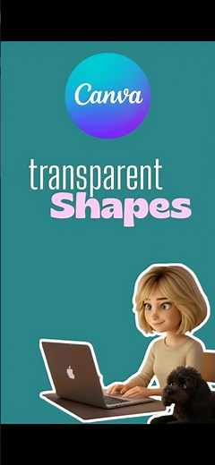Transparent Shapes - Easy Canva Tutoral for beginners