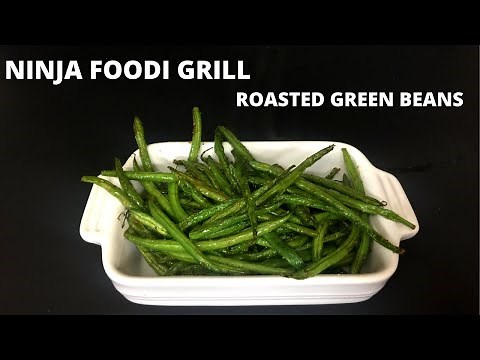 NINJA FOODI GRILL- Roasted Green Beans