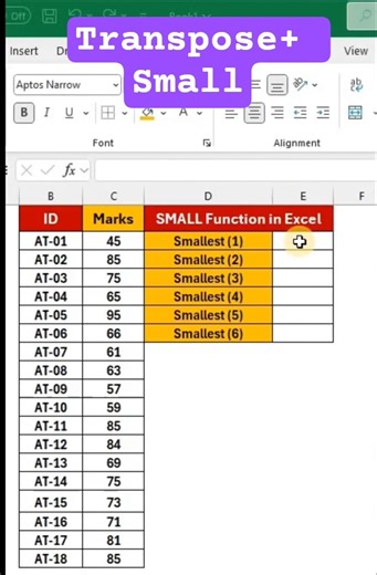 Transpose + Small Function in Excel.