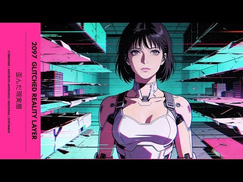 2097 GLITCHED REALITY LAYER // Synthwave, Vaporwave, Cyberpunk, Chillwave, Retrowave, Dreamwave