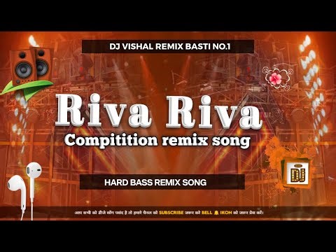 Riva Riva Riva Dj Song Jhan Jhan Bass Mix Banarasi Masti Riva Riva Dj Vishal Remix