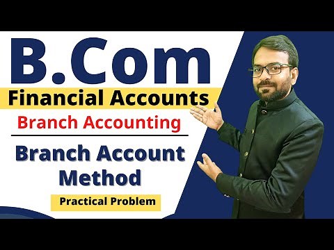 Branch account b.com 1st year || Problem 1 || Financial Accounts || Branch Account Method
