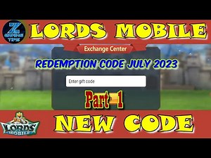 Lords mobile New Redeem 🎁🎁🎁 Code New | Redemption Code July 2023 - Part 1 | Lords Mobile 🎉