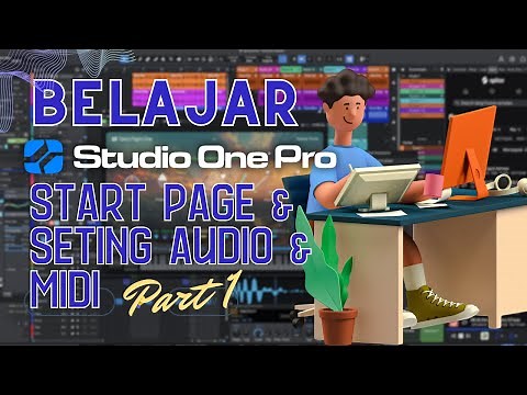 TUTORIAL DAW STUDIO ONE Dari Dasar hingga Mahir [ PART 1 : START PAGE & Seting AUDIO + MIDI ]