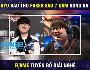 - Ryu ‘báo thù’ Faker trong kèo solo Zed sau 7 năm ròng rã - ‘Nam thần’ Flame tuyên bố giải nghệ | Bún Chả Esports