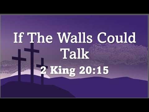 April 26, 2026 | Rev. Randy Martin| If The Walls Could Talk| 2 King 20:15