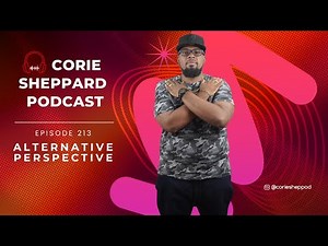 Episode 213 | Alternative Perspective