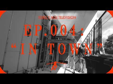 TYMTV: EP 4 - IN TOWN