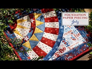 Foundation Paper Piecing Series - July | a Shabby Fabrics Tutorial