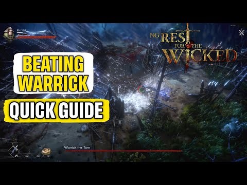 How to Defeat Warrick the Torn No Rest for the Wicked Quick Guide