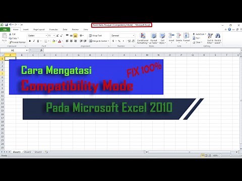 Cara Mengatasi Compatibility Mode pada Microsoft Excel 2010 | Merubah Type File XLS ke XLSX