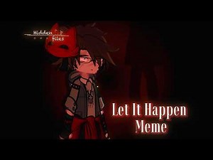 Let It Happen | FNAF GACHA MEME | Michael Angst | Bite of 83
