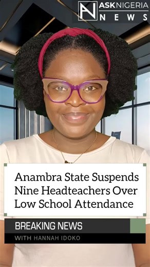 Anambra State Suspends Nine Headteachers Over Low School Attendance ┃ Ask Nigeria Breaking News! View exclusively on social media, join us for accurate and up-to-date information on the current events shaping Nigeria. 📹🎤📰🇳🇬 . The Anambra State Government has suspended headteachers of nine state-owned schools for two weeks following reports of low pupil and student attendance on Monday. The suspension was announced by Dr. Vera Nwadinobi, Chairman of the Anambra State Universal Basic Educatio