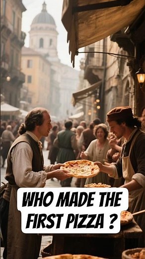 Who Made the First Pizza?