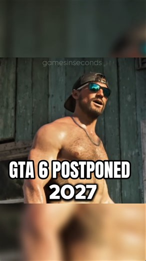 GTA 6 HAS BEEN POSTPONDED 2027