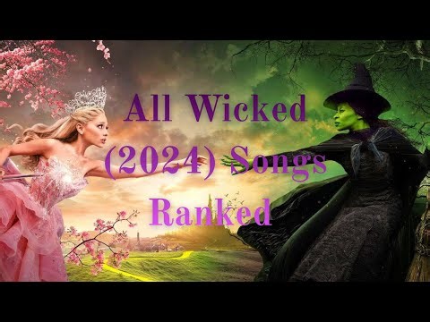 All Wicked (2024) Songs Ranked