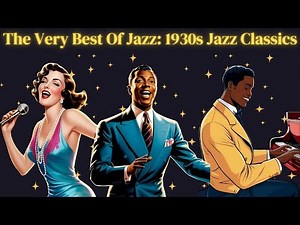 The Very Best of Jazz: 1930s Jazz Classics [Best of Jazz, Jazz Hits, Vintage Jazz]