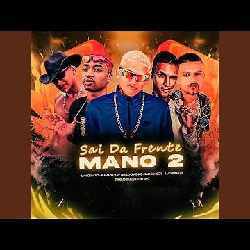 Sai da Frente do Mano 2 (Brega Funk)