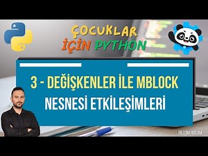 3 - Mblock Karakterleri ile Etkileşimler | Değişken Kullanımı | Python Programlama Dersleri