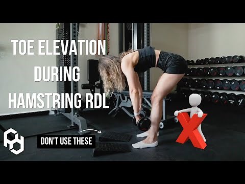 Toe Elevation During Hamstring RDL? (Full Explanation)