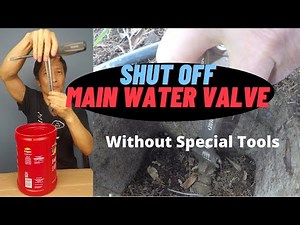 How to Shut Off Main Water Supply Valve Without Special Tools