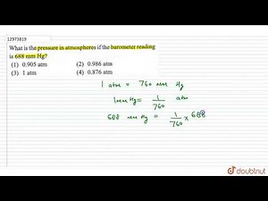 What is the pressure in atmosphers if the barometer reading is `688 mm Hg`?