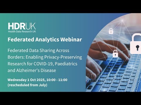 HDR UK Federated Analytics Webinar Series - October 2025