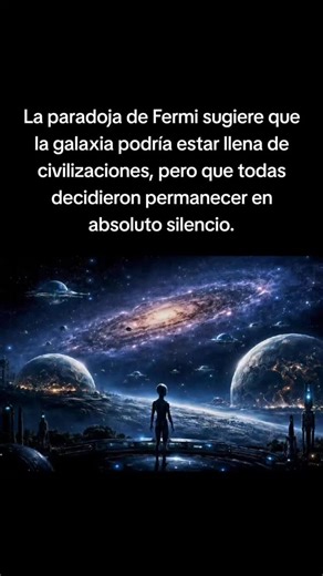 Space NGC on Instagram: "La paradoja de Fermi parte de una contradicción inquietante entre dos ideas que, en principio, parecen razonables. Por un lado, la inmensidad del universo y la enorme cantidad de estrellas y planetas sugieren que la vida inteligente debería ser relativamente común. Por otro lado, a pesar de décadas de observación y búsqueda, no existe ninguna evidencia clara de civilizaciones extraterrestres. La famosa pregunta de Enrico Fermi —«¿Dónde están todos?»— resume este conflict