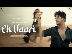 EK VAARI | OFFICIAL VIDEO | ABHINAV SHEKHAR | MK BLIVE | BLIVE MUSIC