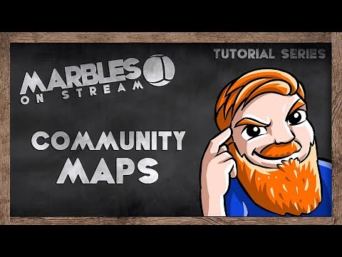Marbles on Stream Tutorial: How to Community Maps