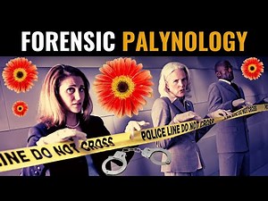 Crime Scene Investigation | How the FBI & DHS Use Forensic Palynology to Solve Crimes | Forensics