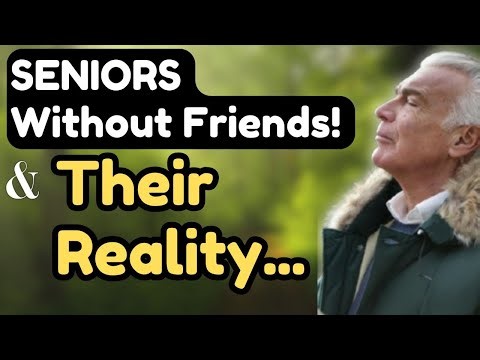 SENIORS, You Are Alone but Not Lonely: The Powerful Truth About Older Adults With Few Friends!