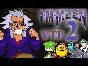 YTP: I. M. Meen's 2nd Hate Spree