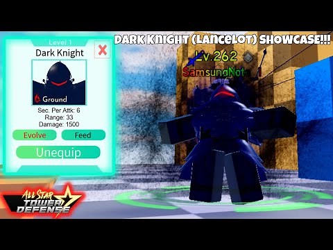 DARK KNIGHT (LANCELOT) SHOWCASE! - ALL STAR TOWER DEFENSE