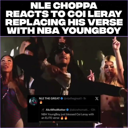 NLE Choppa Reacts To Coi Leray Replacing His Verse With NBA YoungBoy 👀🔥
