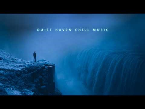 Quiet Haven Chill Music | Warm Deep Chill Music for Easing Stress and Quiet Thoughts