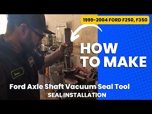 Home Made Tool Axle Shaft Vacuum Seal and Dust Seals on Ford F250/350 SuperDuty 1999-2004