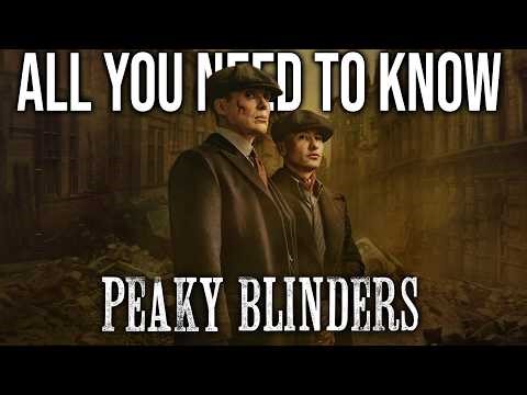 PEAKY BLINDERS Season 6 Recap | Series Explained