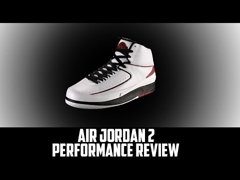 Air Jordan Project - Air Jordan II (2) Retro Performance Review