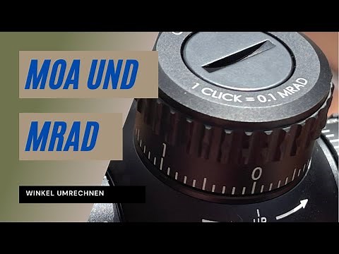 MOA und MRAD erklärt - Winkelmaße für Sportschützen verstehen