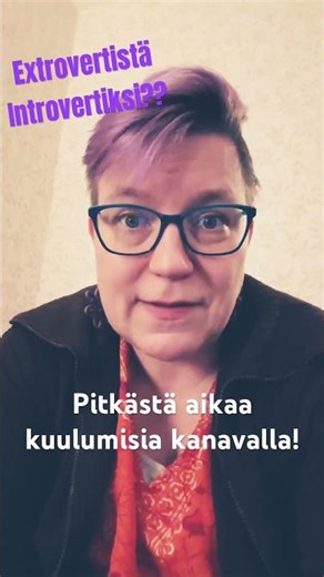 Extrovertistä introvertiksi? Kuulumisia yli vuoden hiljaisuuden jälkeen… #elämä #mielentaidetta