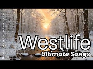 Westlife Top Hits 2026 💖 Best & Most Popular Love Songs | The Ultimate Dramatic Romantic Playlist