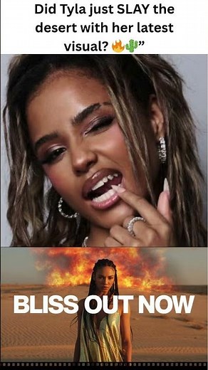 Tyla’s new single Bliss and its standout desert set video