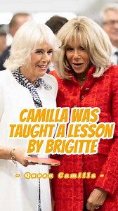 105K views · 764 reactions | Queen Camilla treated the First Lady of France as a servant，was taught a lesson by Brigitte! #queencamilla #brigitte #royal #celebrity #greenscreenvideo #fpy #british #france | Celebrity Anecdotes | Facebook